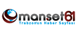 Trabzon Haber ve Trabzonspor Haber | Manset61.com