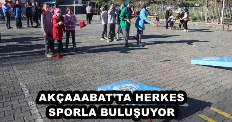 AKÇAAABAT’TA HERKES SPORLA BULUŞUYOR