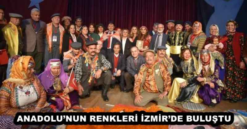 ANADOLU’NUN RENKLERİ İZMİR’DE BULUŞTU