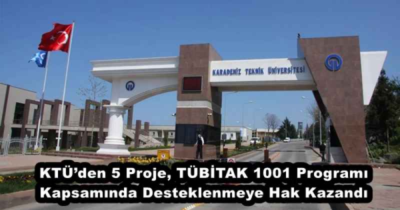 KTÜ’den 5 Proje, TÜBİTAK 1001 Programı Kapsamında Desteklenmeye Hak Kazandı