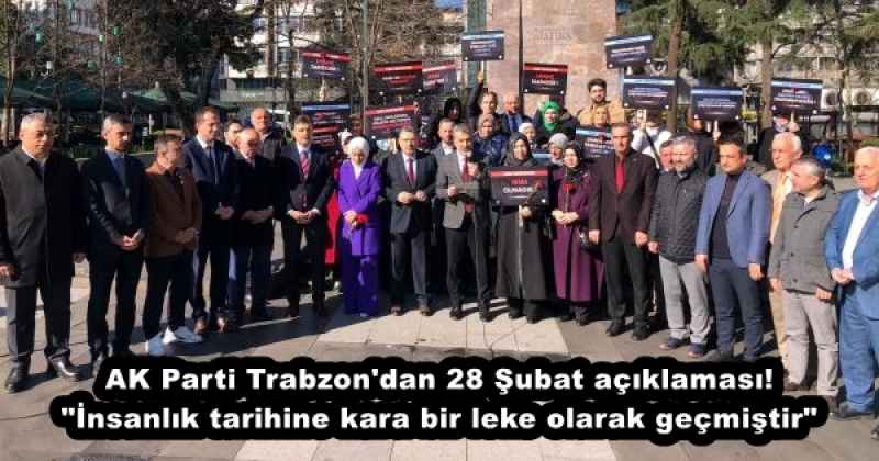 AK Parti Trabzon'dan 28 Şubat açıklaması! "İnsanlık tarihine kara bir leke olarak geçmiştir"