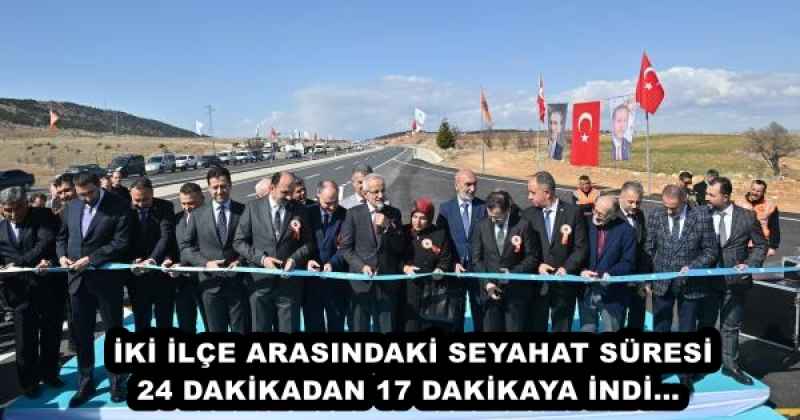 İKİ İLÇE ARASINDAKİ SEYAHAT SÜRESİ 24 DAKİKADAN 17 DAKİKAYA İNDİ… 