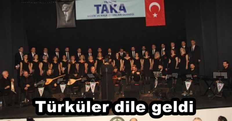 Türküler dile geldi