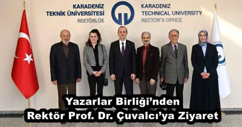 Yazarlar Birliği’nden Rektör Prof. Dr. Çuvalcı’ya Ziyaret
