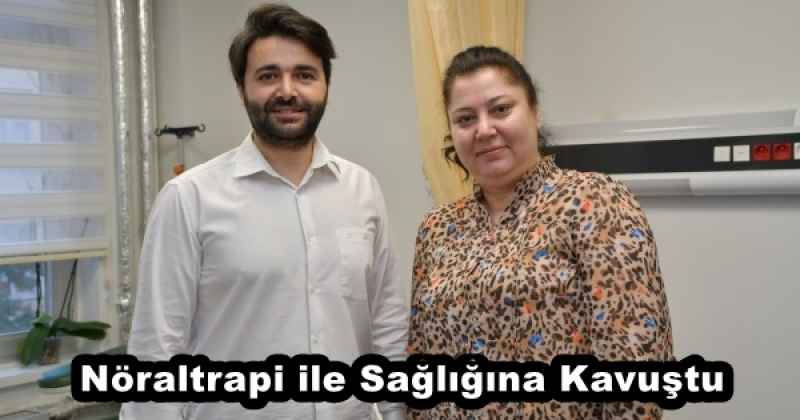 Nöraltrapi ile Sağlığına Kavuştu