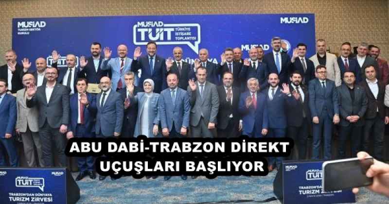 ABU DABİ-TRABZON DİREKT UÇUŞLARI BAŞLIYOR