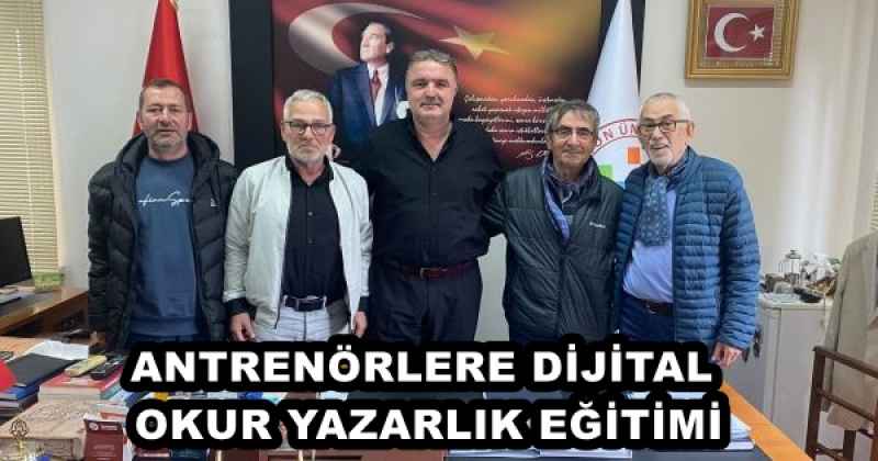 ANTRENÖRLERE DİJİTAL OKUR YAZARLIK EĞİTİMİ