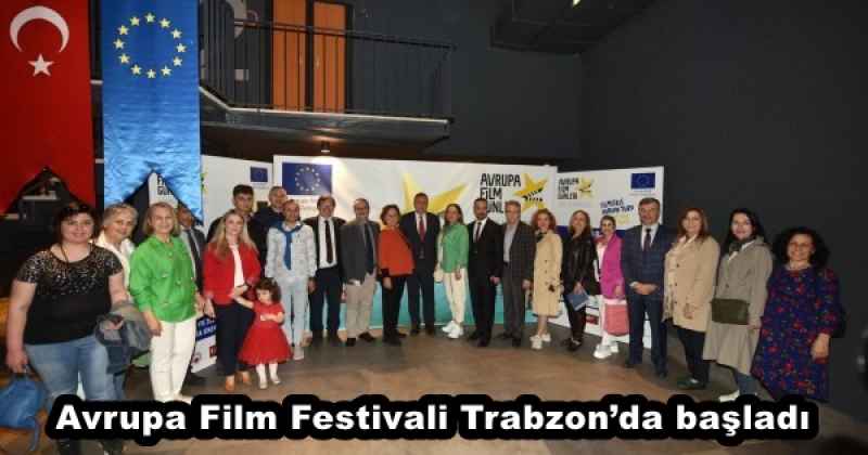 Avrupa Film Festivali Trabzon’da başladı