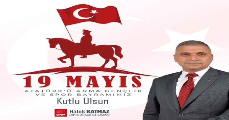 HALUK BATMAZ 19 MAYIS