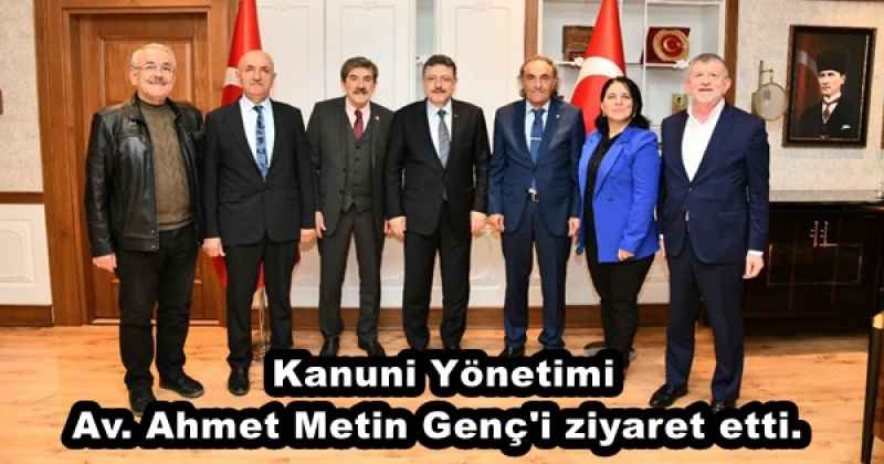Kanuni Yönetimi Av. Ahmet Metin Genç'i ziyaret etti.