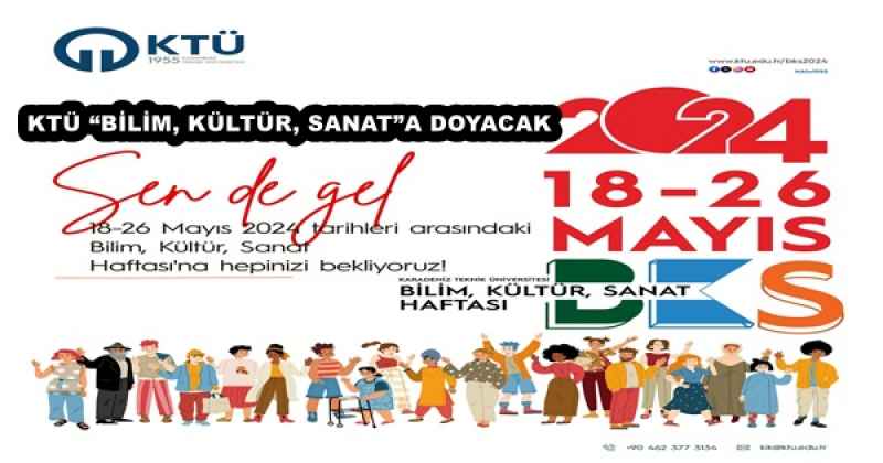 KTÜ “BİLİM, KÜLTÜR, SANAT”A DOYACAK