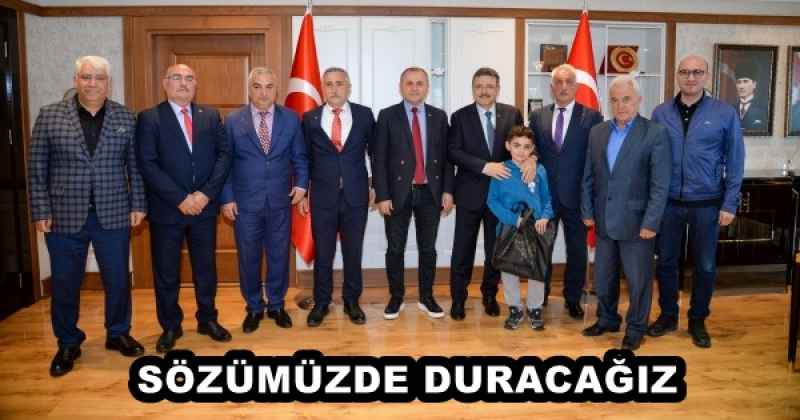 SÖZÜMÜZDE DURACAĞIZ