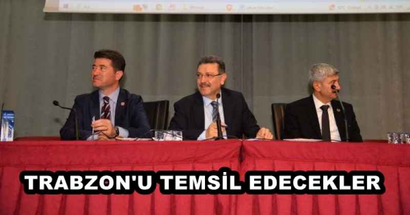 TRABZON'U TEMSİL EDECEKLER