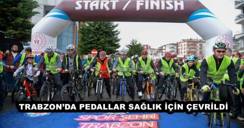 TRABZON’DA PEDALLAR SAĞLIK İÇİN ÇEVRİLDİ