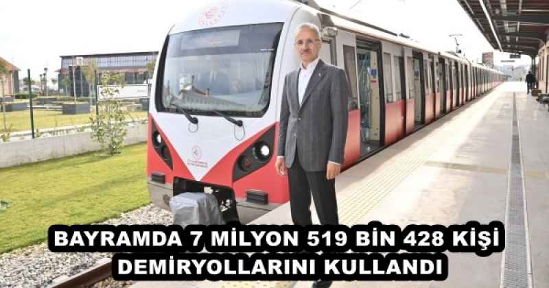 BAYRAMDA 7 MİLYON 519 BİN 428 KİŞİ DEMİRYOLLARINI KULLANDI