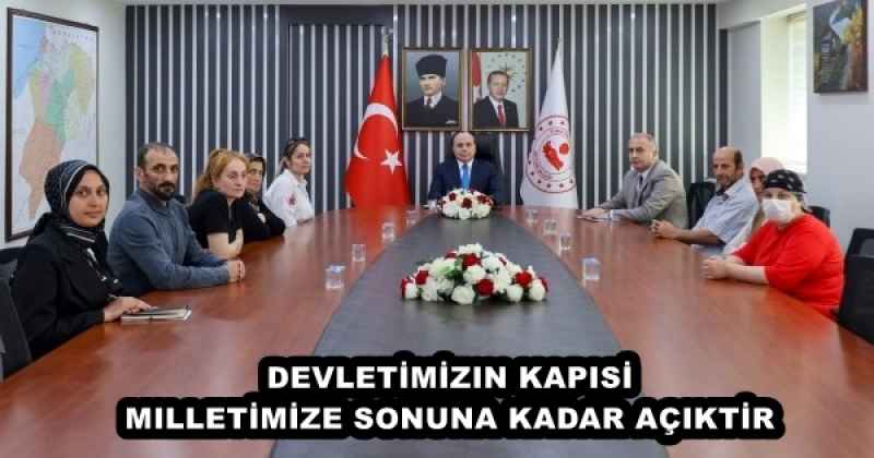 DEVLETİMİZIN KAPISİ MILLETİMİZE SONUNA KADAR AÇIKTİR