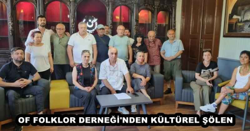 OF FOLKLOR DERNEĞİ'NDEN KÜLTÜREL ŞÖLEN