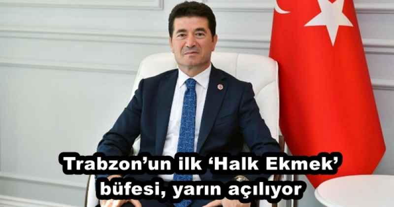 Trabzon’un ilk ‘Halk Ekmek’ büfesi, yarın açılıyor
