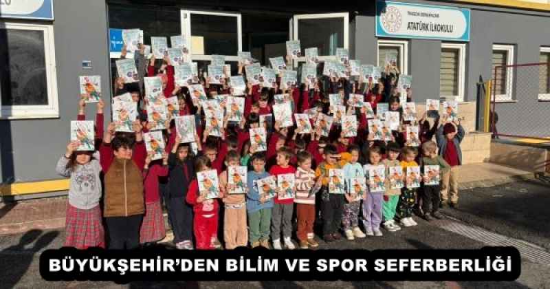 BÜYÜKŞEHİR’DEN BİLİM VE SPOR SEFERBERLİĞİ
