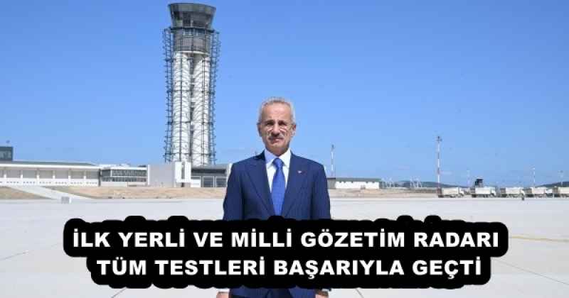 İLK YERLİ VE MİLLİ GÖZETİM RADARI TÜM TESTLERİ BAŞARIYLA GEÇTİ
