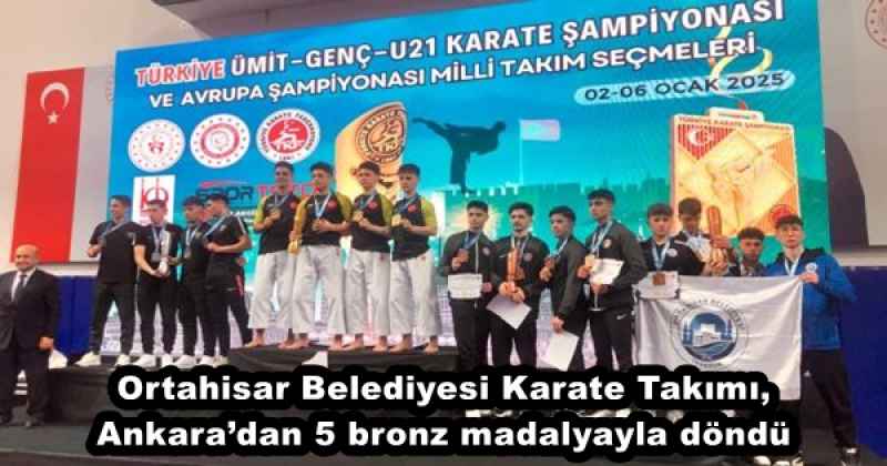 Ortahisar Belediyesi Karate Takımı, Ankara’dan 5 bronz madalyayla döndü
