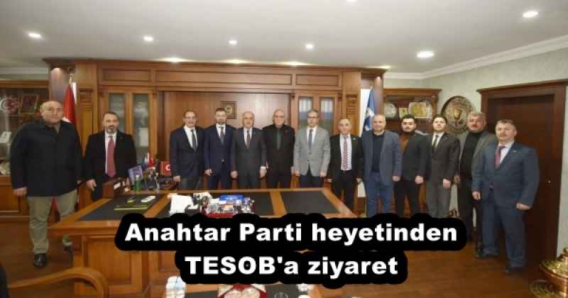 Anahtar Parti heyetinden TESOB'a ziyaret