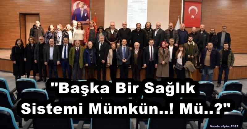 "Başka Bir Sağlık Sistemi Mümkün..! Mü..?"