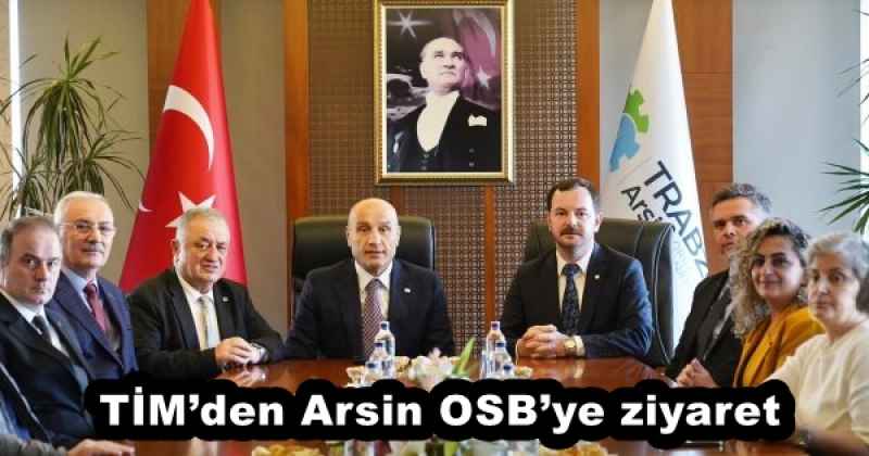 TİM’den Arsin OSB’ye ziyaret