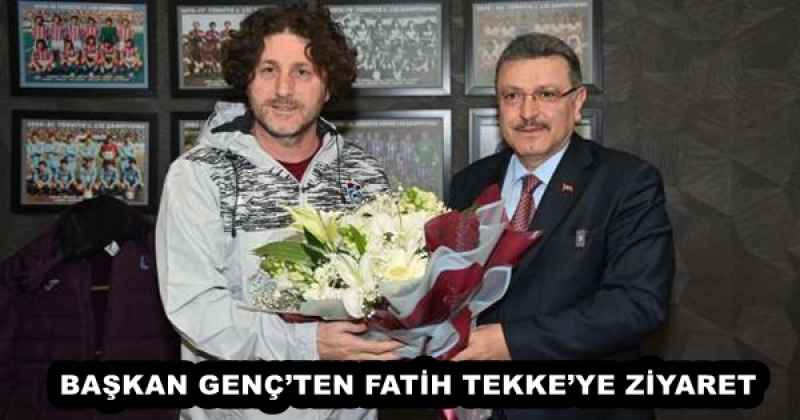 BAŞKAN GENÇ’TEN FATİH TEKKE’YE ZİYARET