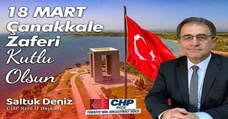 CHP Rize İl Başkanı Saltuk Deniz’in 18 Mart Çanakkale Zaferi ve Şehitleri Anma Günü Mesajı