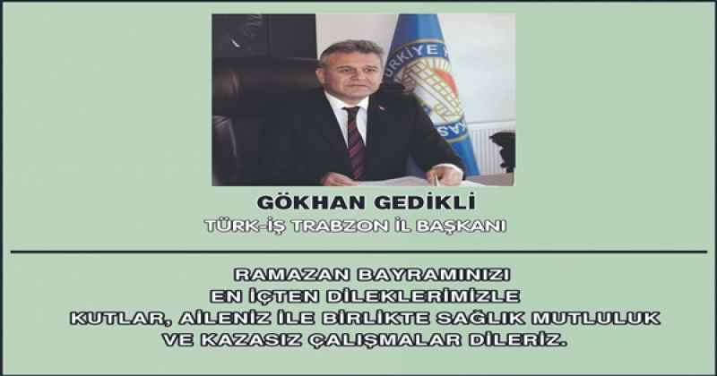 GÖKHAN GEDİKLİ RAMAZAN BAYRAMI MESAJI