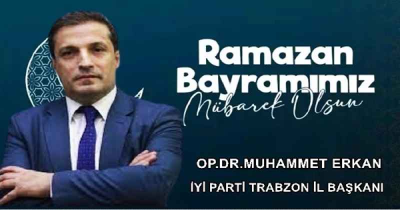 MUHAMMET ERKAN RAMAZAN BAYRAMI MESAJI