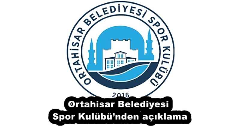 Ortahisar Belediyesi Spor Kulübü’nden açıklama