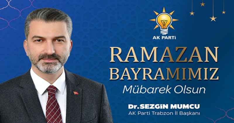SEZGİN MUMCU RAMAZAN BAYRAMI MESAJI