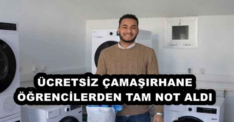 ÜCRETSİZ ÇAMAŞIRHANE ÖĞRENCİLERDEN TAM NOT ALDI