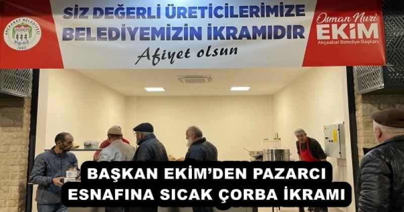 BAŞKAN EKİM’DEN PAZARCI ESNAFINA SICAK ÇORBA İKRAMI