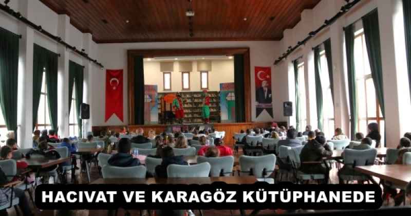 HACIVAT VE KARAGÖZ KÜTÜPHANEDE