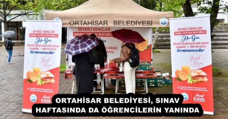 ORTAHİSAR BELEDİYESİ, SINAV HAFTASINDA DA ÖĞRENCİLERİN YANINDA