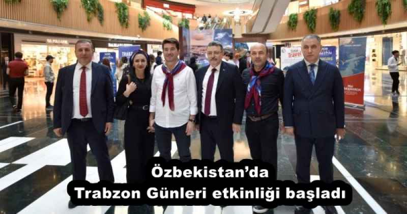 Özbekistan’da Trabzon Günleri etkinliği başladı