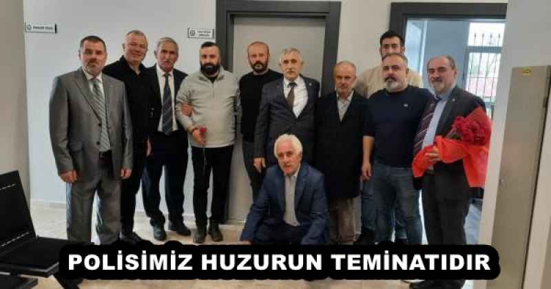 POLİSİMİZ HUZURUN TEMİNATIDIR