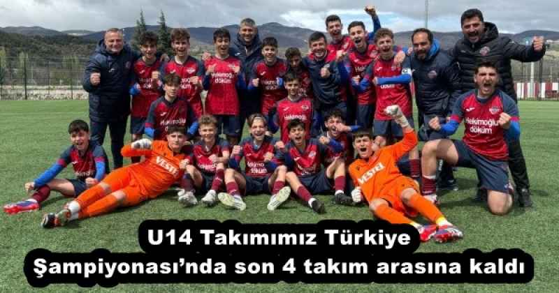 U14 Takımımız Türkiye Şampiyonası’nda son 4 takım arasına kaldı