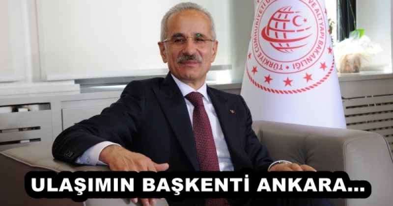ULAŞIMIN BAŞKENTİ ANKARA…
