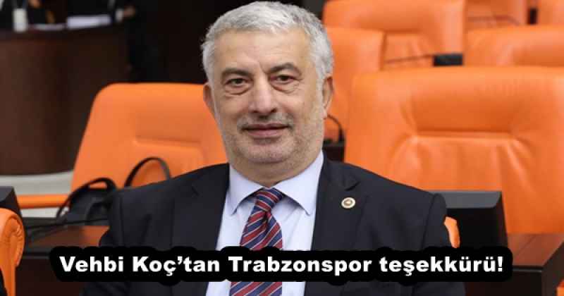 Vehbi Koç’tan Trabzonspor teşekkürü!