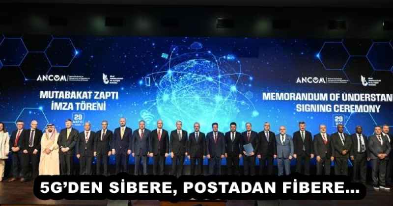 5G’DEN SİBERE, POSTADAN FİBERE…