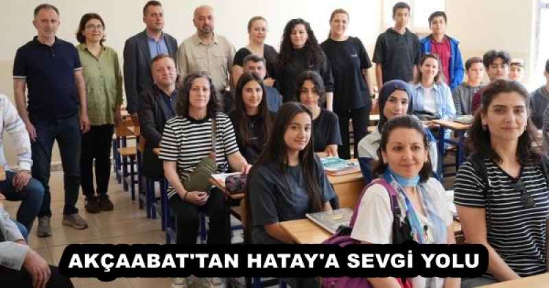 AKÇAABAT'TAN HATAY'A SEVGİ YOLU