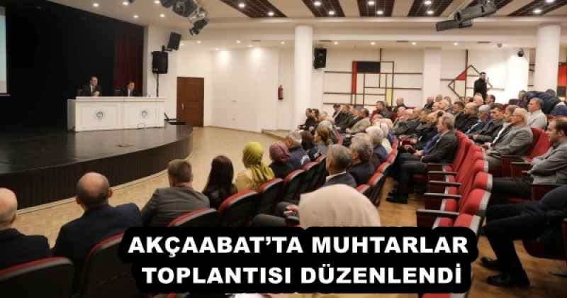 AKÇAABATTA MUHTARLAR TOPLANTISI DÜZENLENDİ