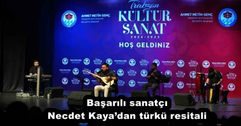 Başarılı sanatçı Necdet Kayadan türkü resitali