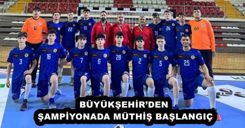 BÜYÜKŞEHİR’DEN ŞAMPİYONADA MÜTHİŞ BAŞLANGIÇ