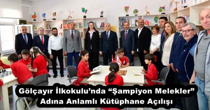 Gölçayır İlkokulunda Şampiyon Melekler” Adına Anlamlı Kütüphane Açılışı