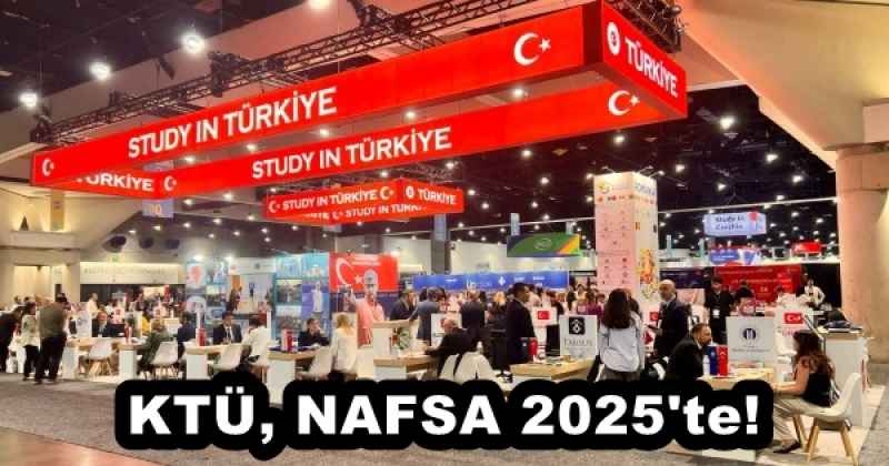 KTÜ, NAFSA 2025'te!